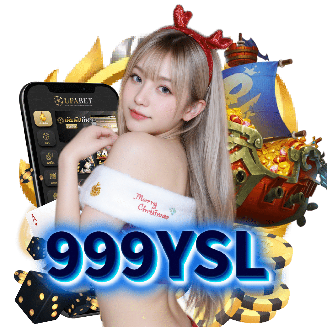 999ysl สล็อตค่ายใหญ่